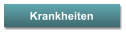 Krankheiten